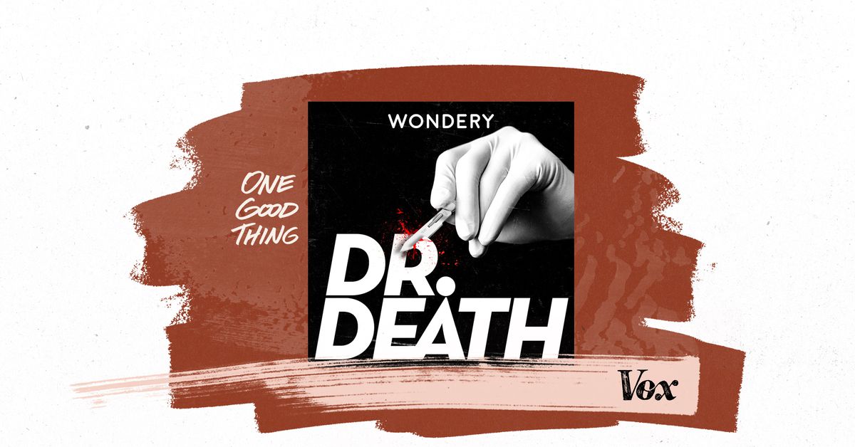 One Good Factor: Dr. Demise, a real crime podcast a couple of murderous physician, is even scarier throughout a pandemic