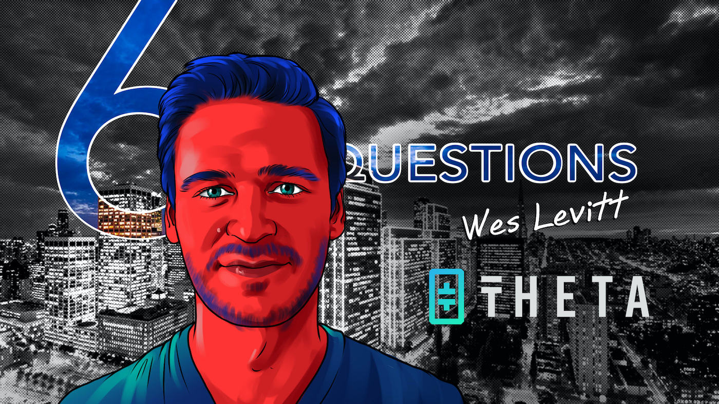 6 Questions for Wes Levitt of Theta Labs – Cointelegraph Journal