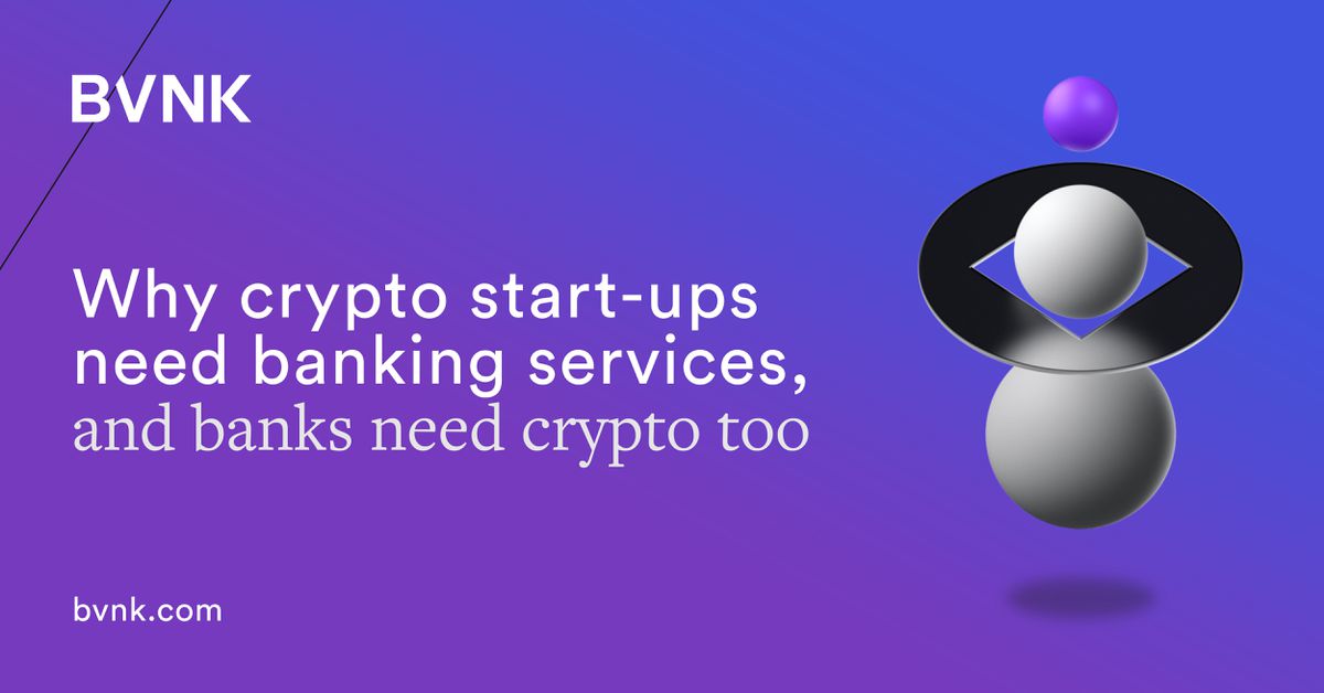 Why Crypto Startups Need Banking Services, and Banks Need Crypto Too