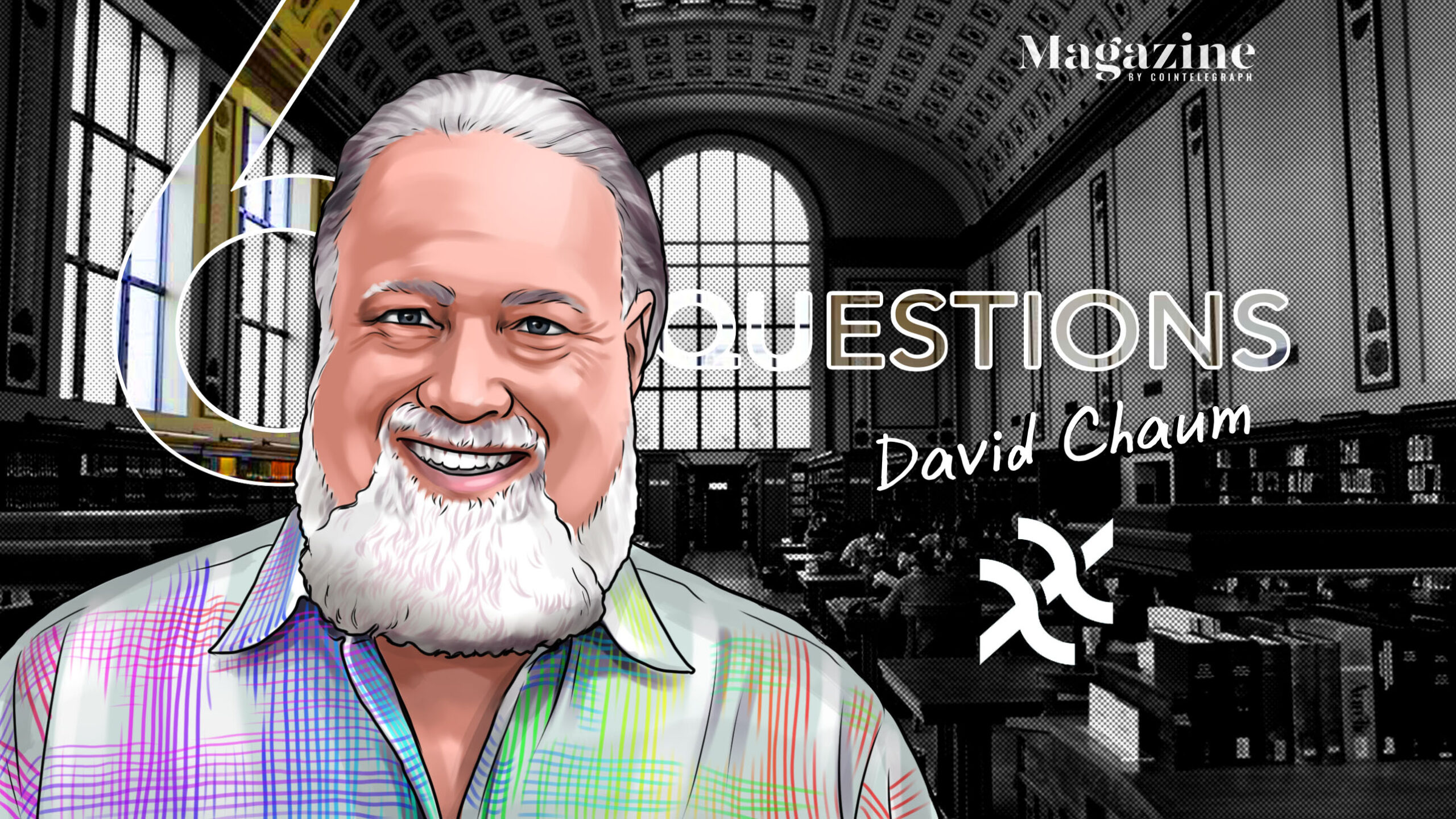 6 Questions for David Chaum of XX Network – Cointelegraph Magazine