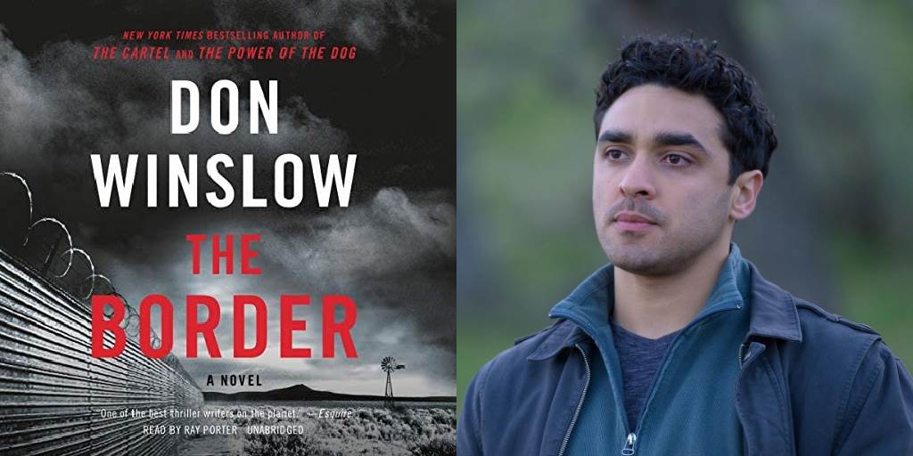 FX Orders Pilot for New Drama Series Based on Don Winslow’s “The Border,” E.J. Bonilla to Star