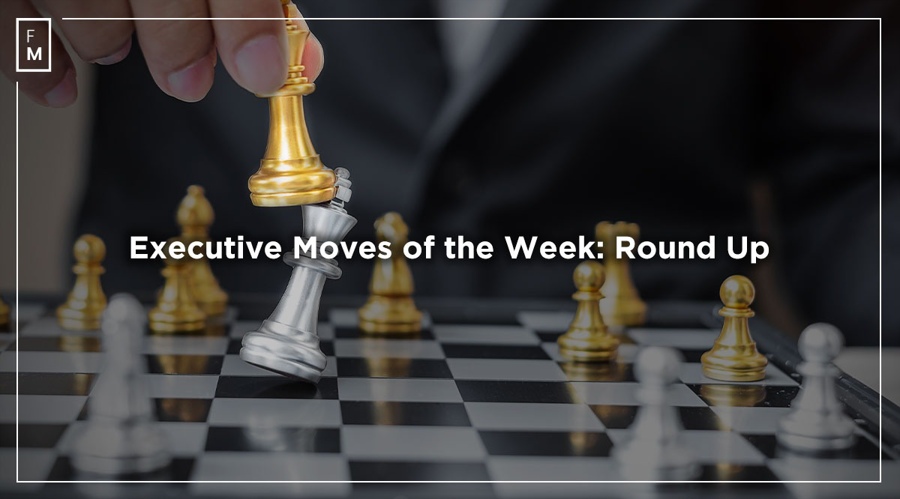 Executive Moves of the Week