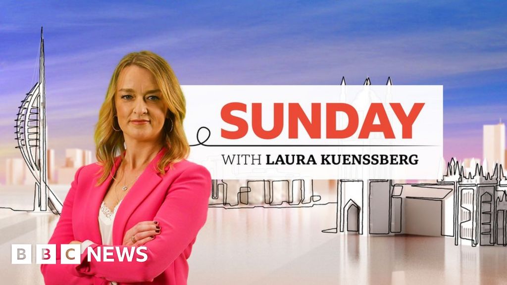Watch: Sunday with Laura Kuenssberg