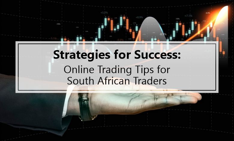Online trading tips for South African forex traders