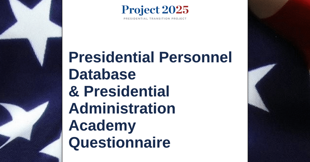 Project2025.org’s Questionnaire for Applicants to the “Presidential Personnel Database”